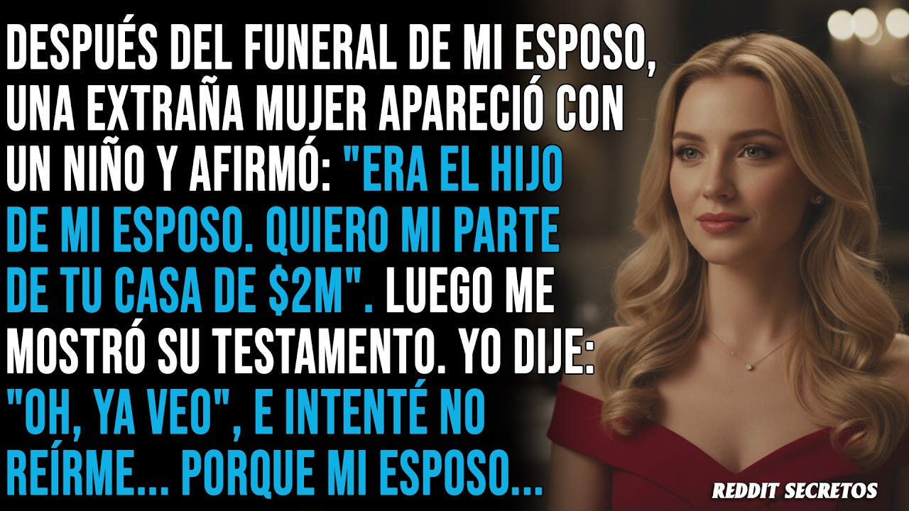 Despu&eacute;s del funeral de mi esposo, una extra&ntilde;a mujer afirm&oacute; que su hijo era mi...
