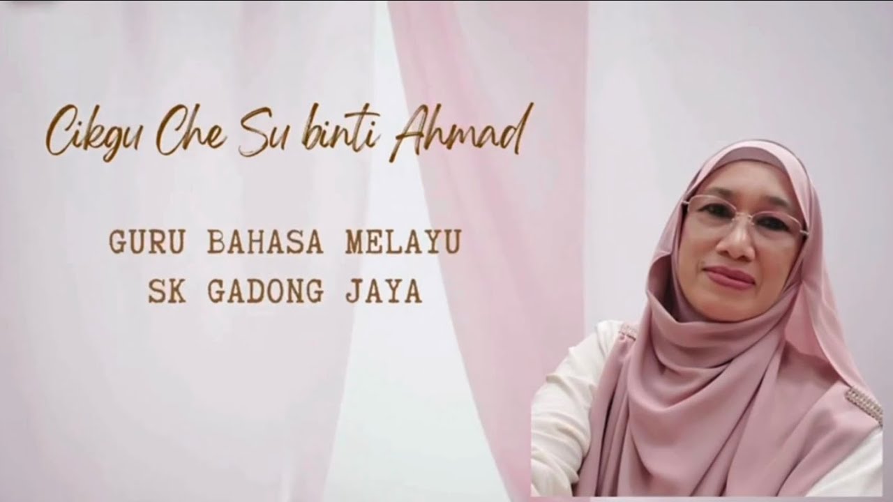 EPISOD 54 : MONTAJ PERSARAAN CIKGU CHE SU BINTI AHMAD