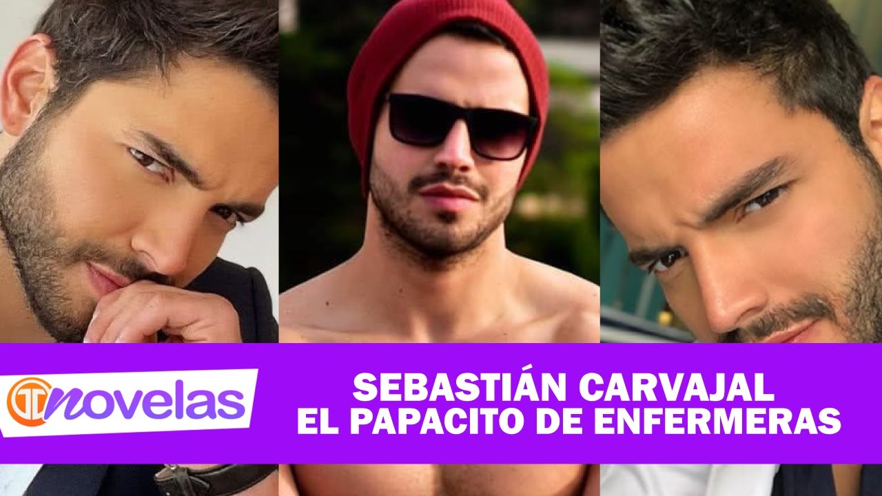 NOVELAS TM | SEBASTIAN CARVAJAL EL PAPACITO DE ENFERMERAS