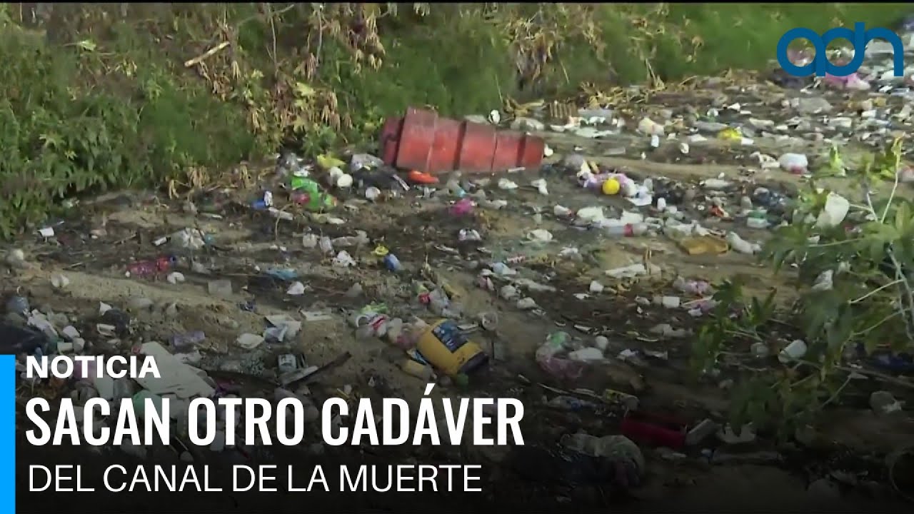 Sacan otro cadáver de un canal de aguas negras, el canal de la muerte