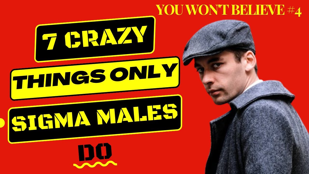 7 Crazy Things Only Sigma Males Do | Sigma Male Crazy Man
