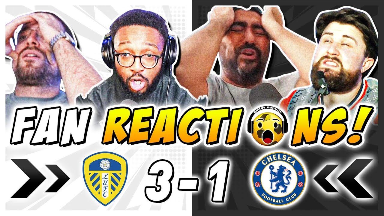 Chelsea Fans FUMING 🤬 Reactions to Leeds United 3-1 Chelsea | Premier League Fan Reactions