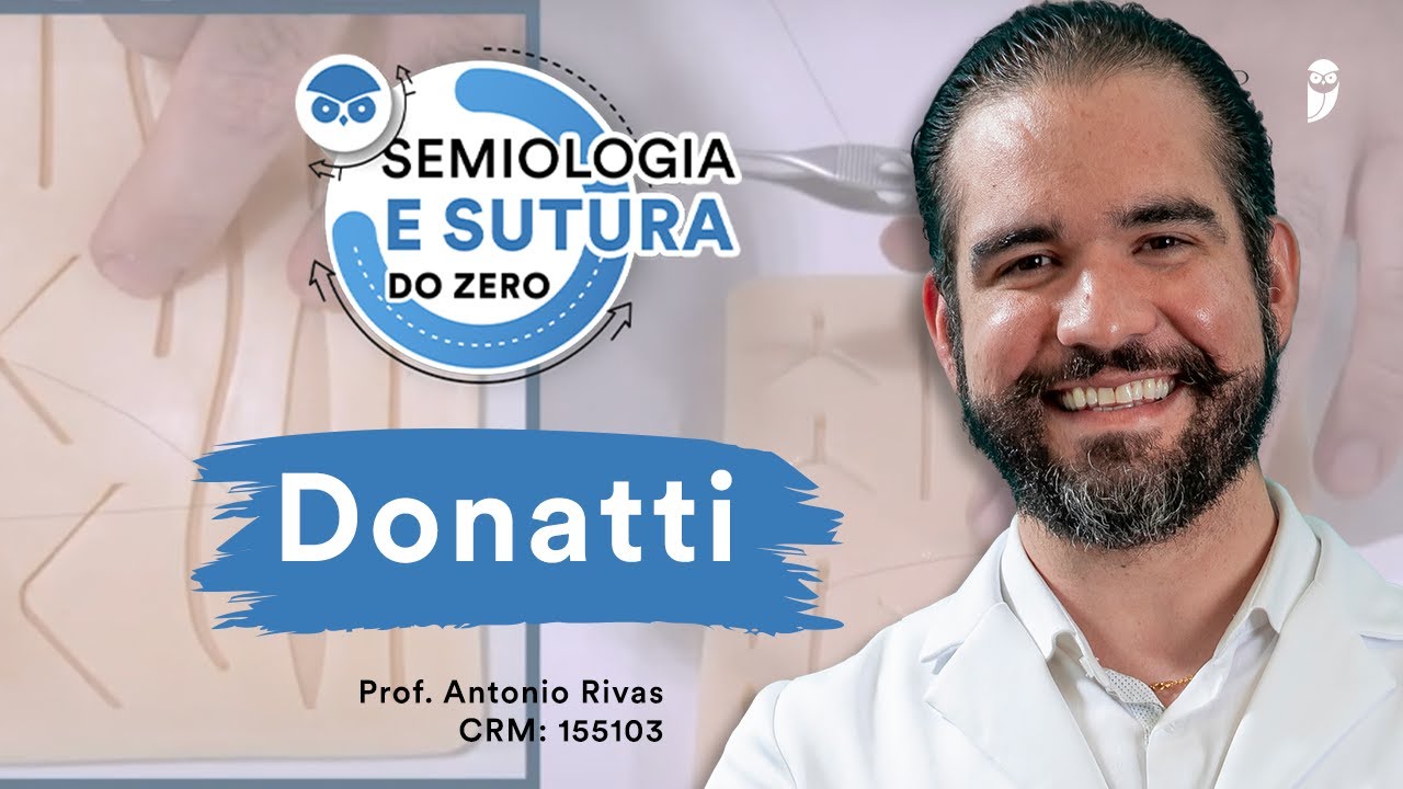 Ponto Donatti ou em U Vertical - Semiologia e Sutura do Zero