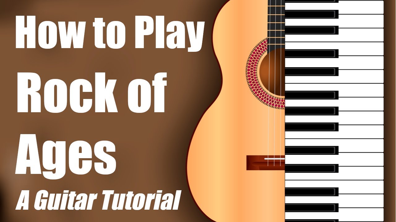 Rock of Ages | Chord Chart & Guitar Tutorial