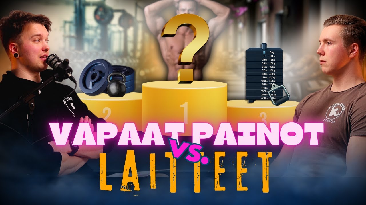 Vapaat Painot VS Laitteet? I  PT Paahtio Podcast #56