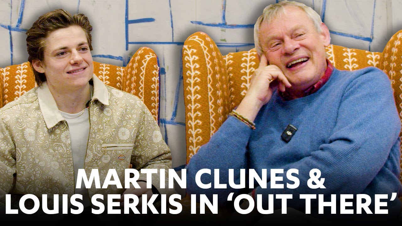 Martin Clunes & Louis Serkis in 'Out There'!