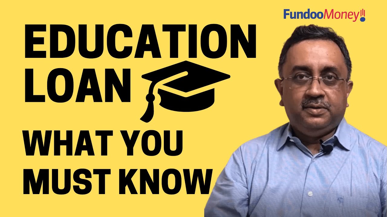 Education Loan: What You Must Know