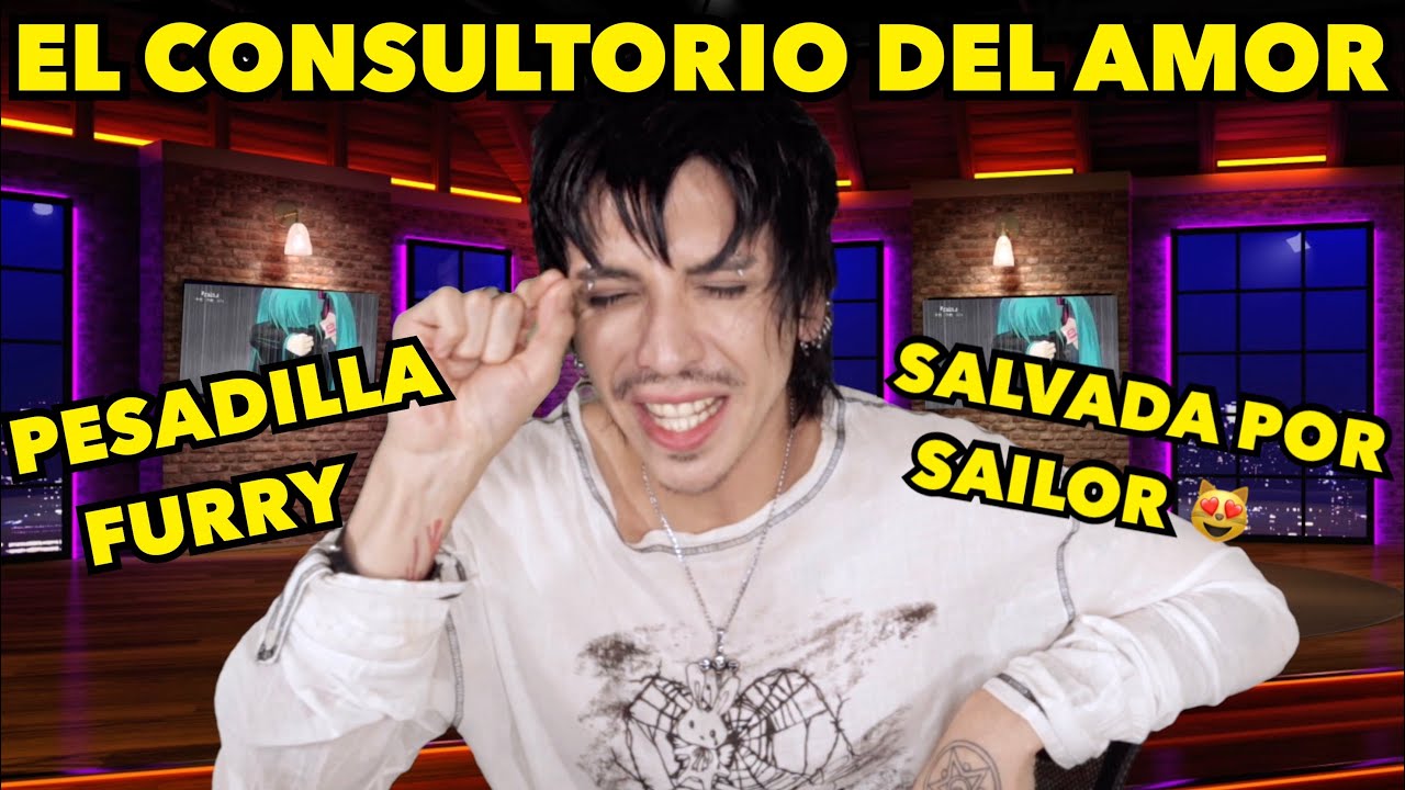 EL CONSULTORIO DEL AMOR DE SAILORFAG #46