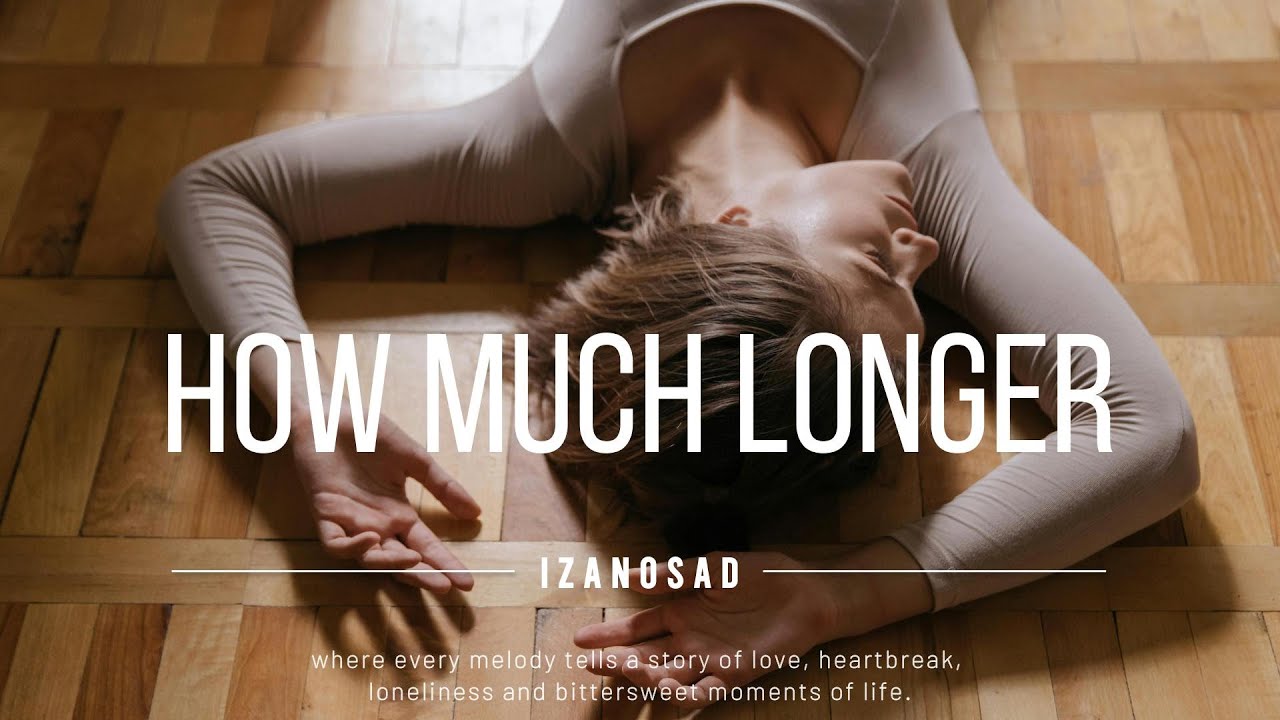Izanosad - How Much Longer (Official Music Video)