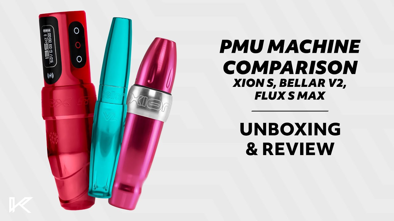 PMU Machine Comparison and Review | Xion S, Bellar V2 and Flux S Max | Killer Beauty