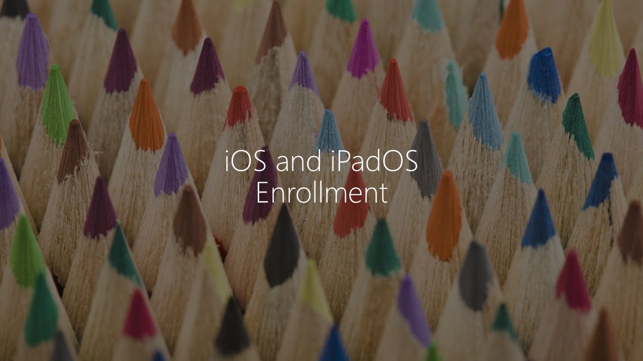 Module 6.3 - iOS and iPadOS Enrollment