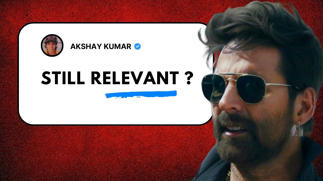 Akshay Kumar vs Bollywood’s New Reality 