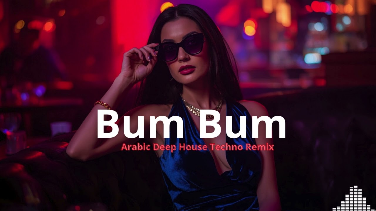 Bum Bum &ndash; Arabic Techno Remix 2026 💃 Deep House Balkan EDM | Nightclub Party Hits