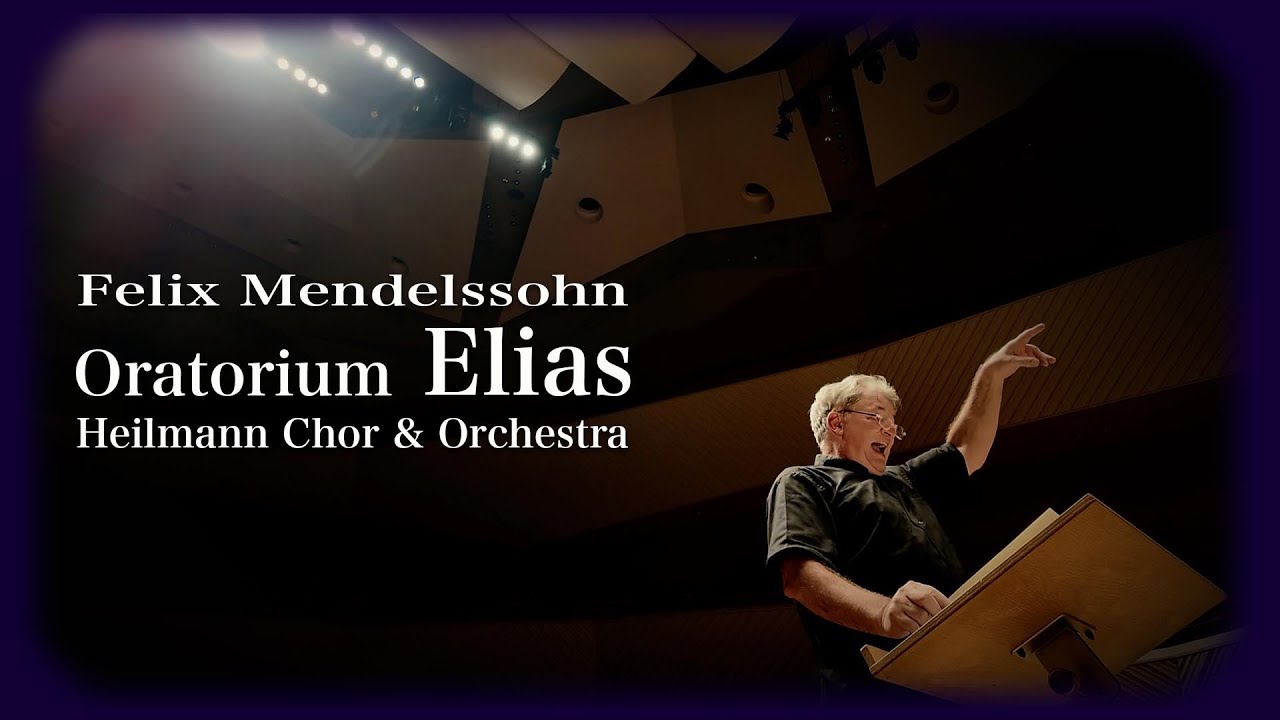 Felix Mendelssohn / Elias｜Conducting：Uwe Heilmann