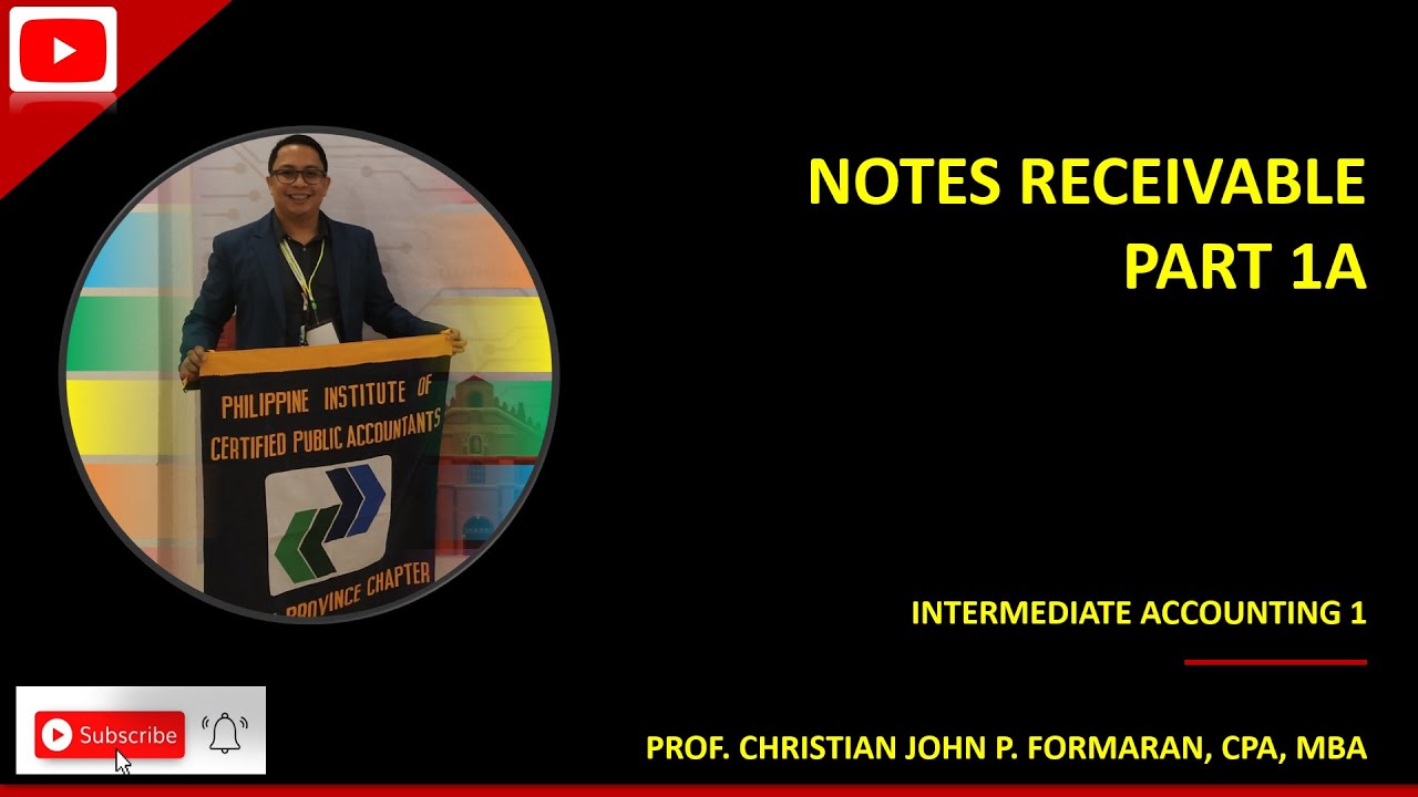 FAR. Notes Receivable - Part 1A (Ref: Valix, Millan, Asunionc, Ngina and Escala)