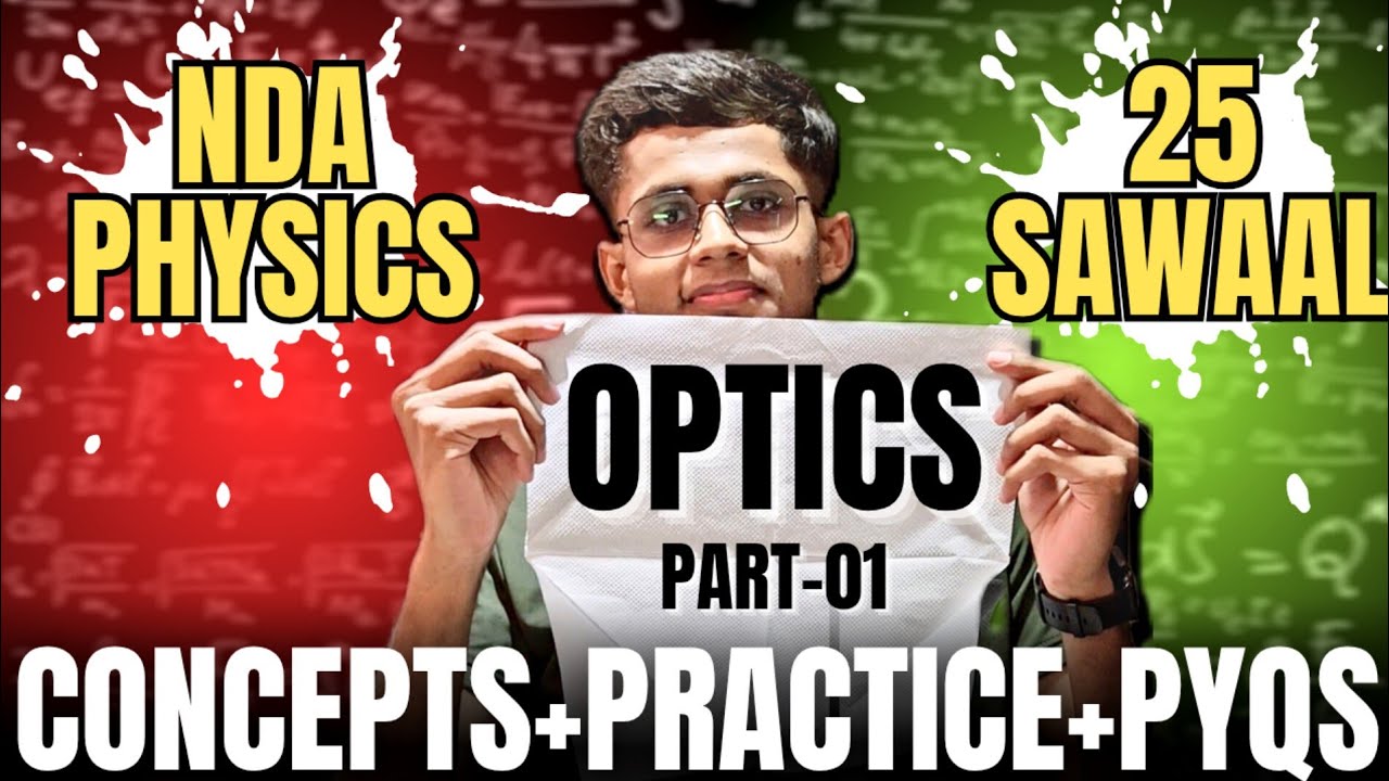 NDA Physics🔥Optics Part 1|😱Zero to Hero| Kapil Sir