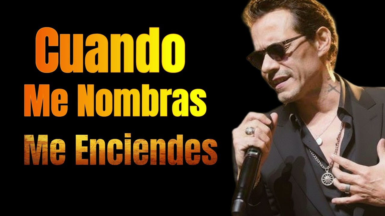 Marc Anthony – Cuando Me Nombras (Salsa Romántica Que Toca el Alma)