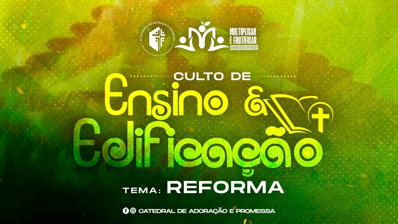 CULTO DE ENSINO E EDIFICAÇÃO