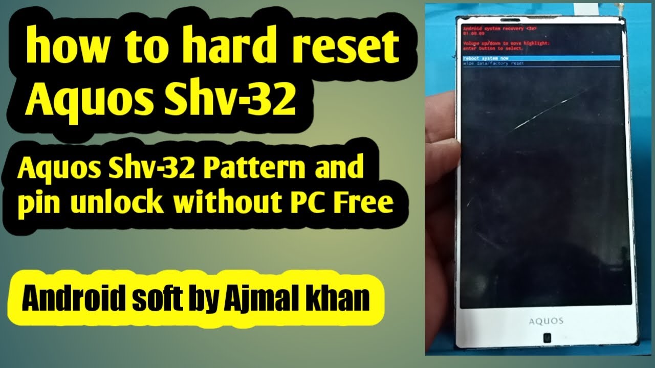 How to hard reset Aquos Shv-32 | sharp aquos shv 32 pattern pin unlock without Pc