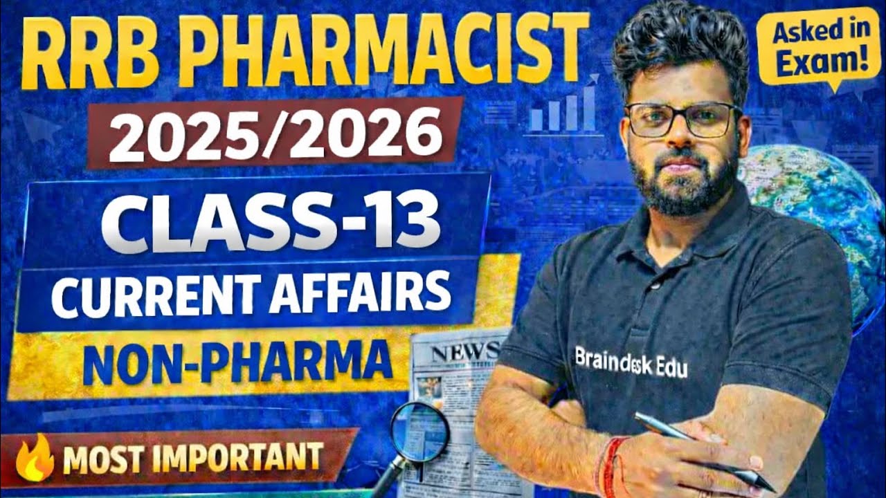 RRB Pharmacist 2025/2026 | Class-13 🔥Current Affairs (Non-Pharma) |  Most Important Questions