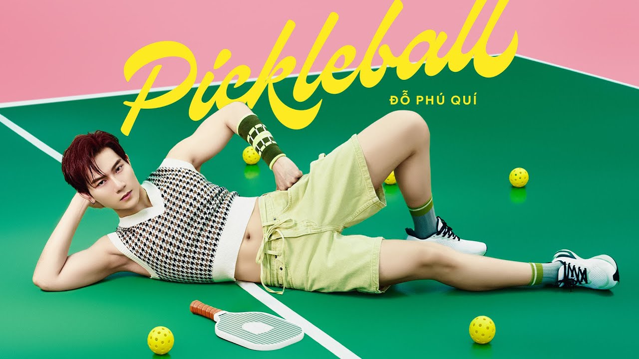 ĐỖ PH&Uacute; QU&Iacute; 'PICKLEBALL' OFFICIAL VISUALIZER