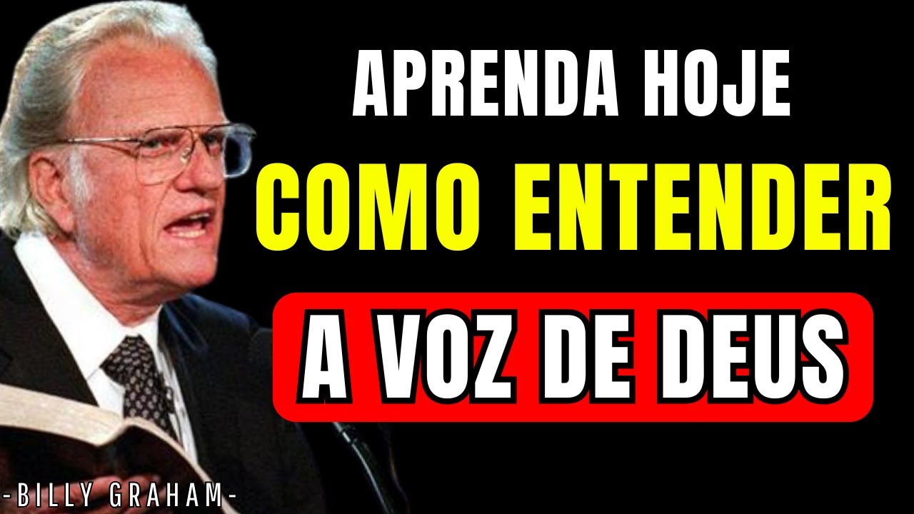 COMO OUVIR A VOZ DE DEUS EM SUA CONSCIÊNCIA | Billy Graham