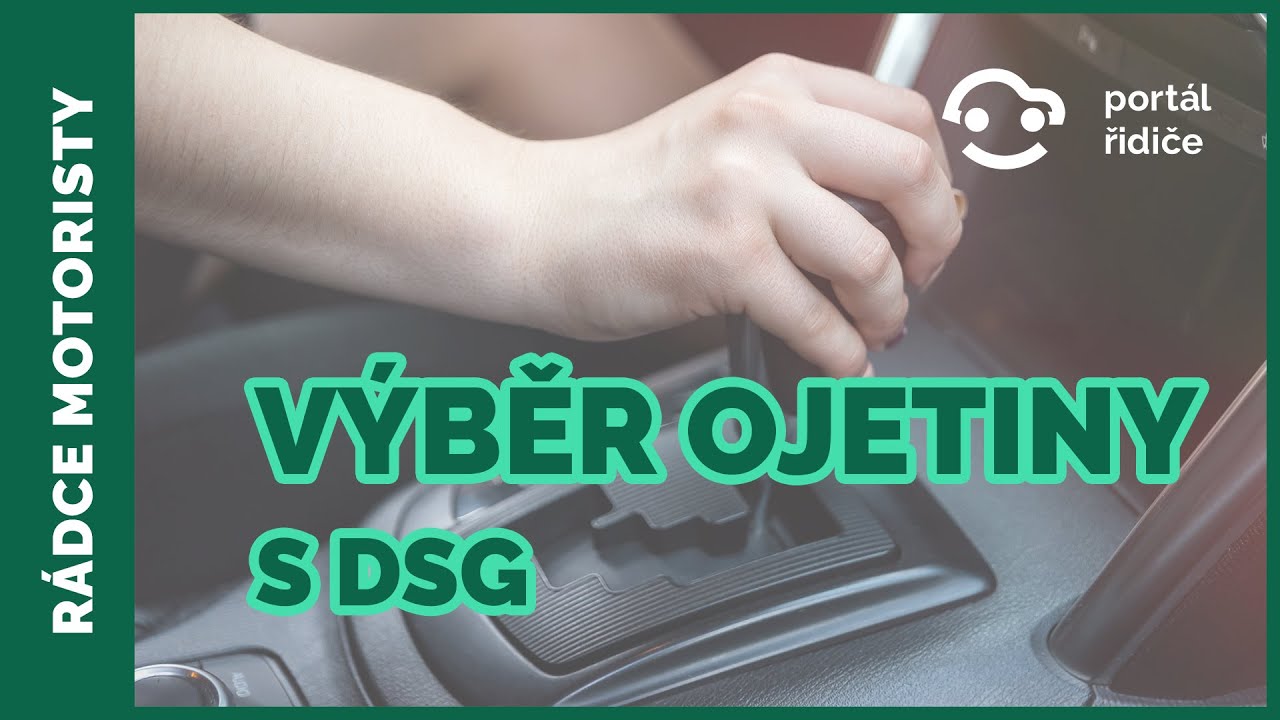 Vybíráme ojetinu s DSG převodovkou | Na co se zaměřit při výběru ojetého vozu s dvouspojkou