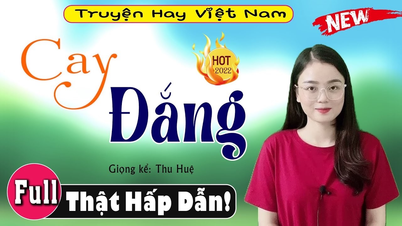 Nghe rồi lại muốn nghe tiếp - Cay Đắng - Truyện đêm khuya việt nam đặc sắc 2026