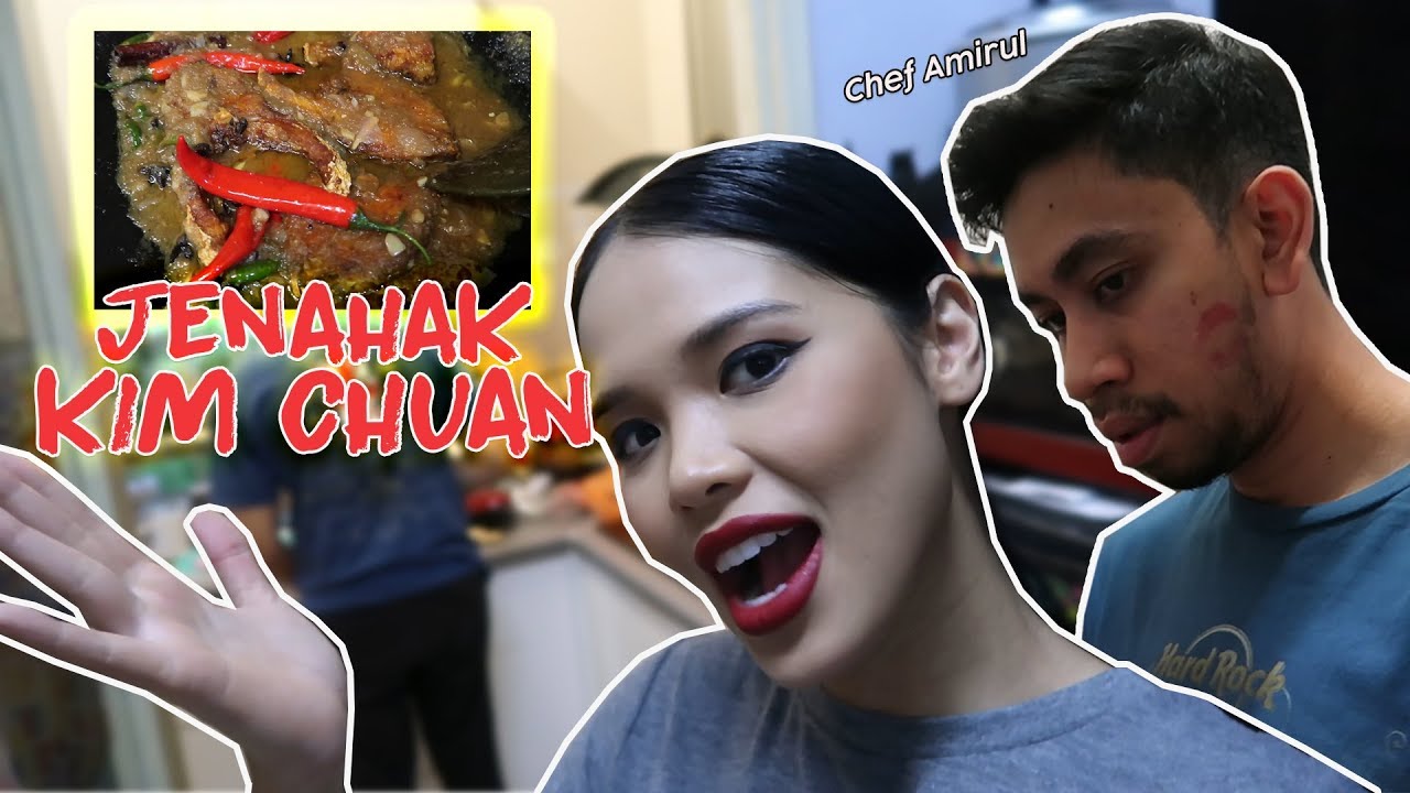 Resipi Jenahak Kim Chuan Untuk Isteri Tercinta (Chef Amirul)