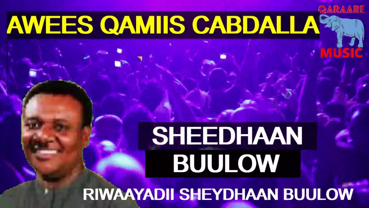 SHIB NOO DHEH SHAYDAAN BUULOW AWEYS QAMIIS RIWAAYADII SHEDAAN BUULOW