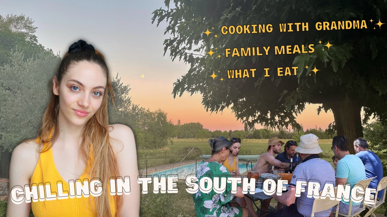 What I eat in the south of France + cooking with grandma, French family meals, a vegetable garden...