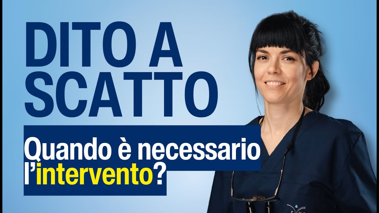 Intervento per Dito a Scatto - Come e Quando?