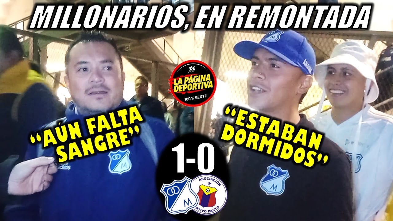 Millonarios vs. Pasto (1-0). Los azules se acercan a los 8 primeros. Hinchas, optimistas