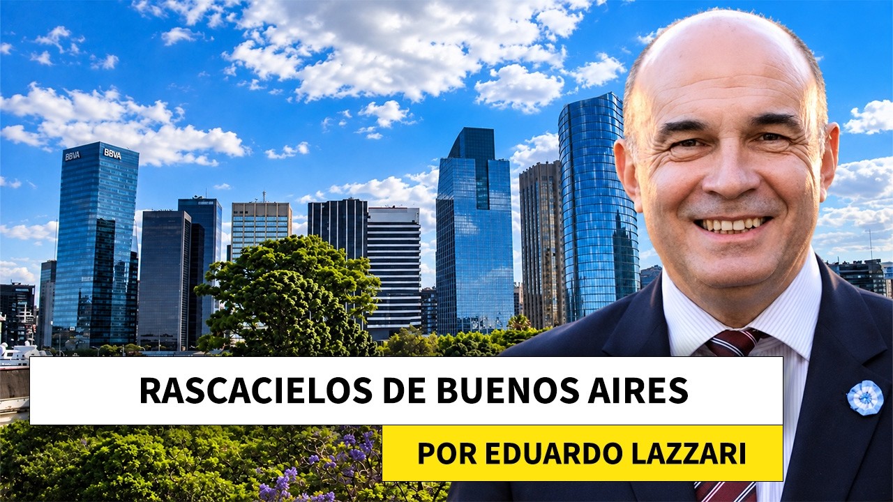 🇦🇷 Rascacielos de Buenos Aires - Por Eduardo Lazzari ( Arquitectura y Urbanismo)