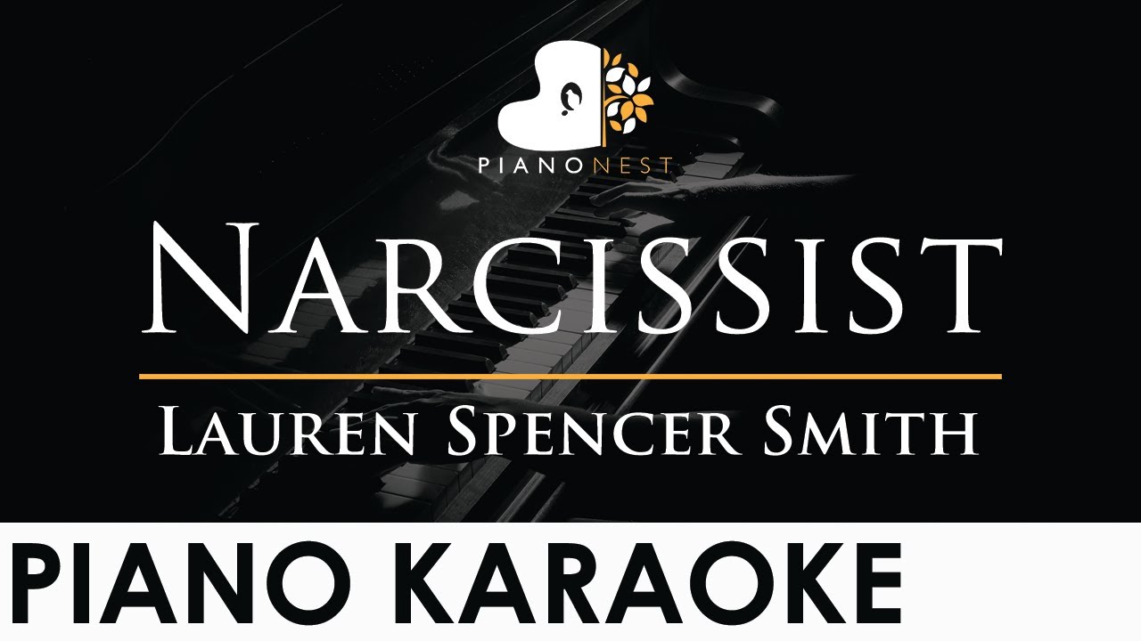 Lauren Spencer Smith - Narcissist - Piano Karaoke Instrumental Cover with Lyrics