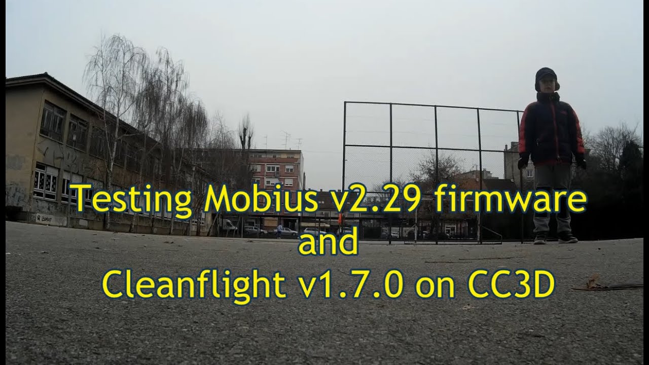 Mobius v2.29 //  Cleanflight v1.7.0 CC3D test