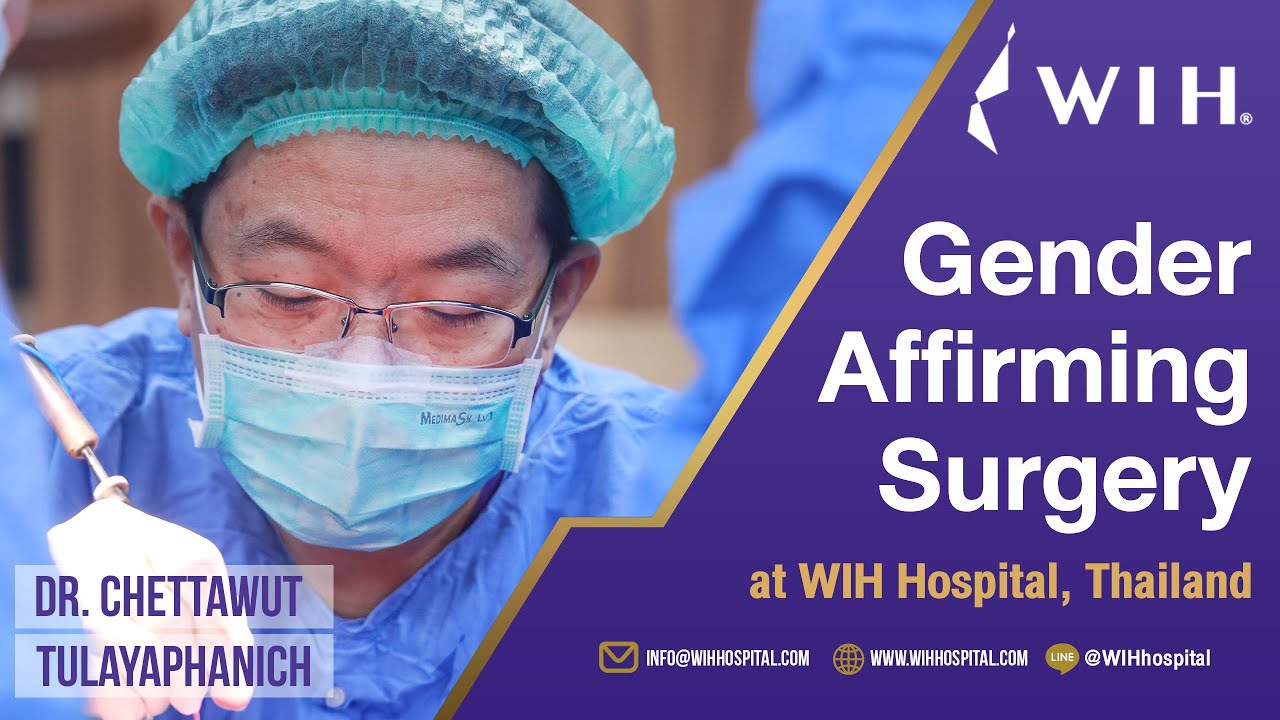 Gender Affirming Surgery at WIH Hospital, Thailand