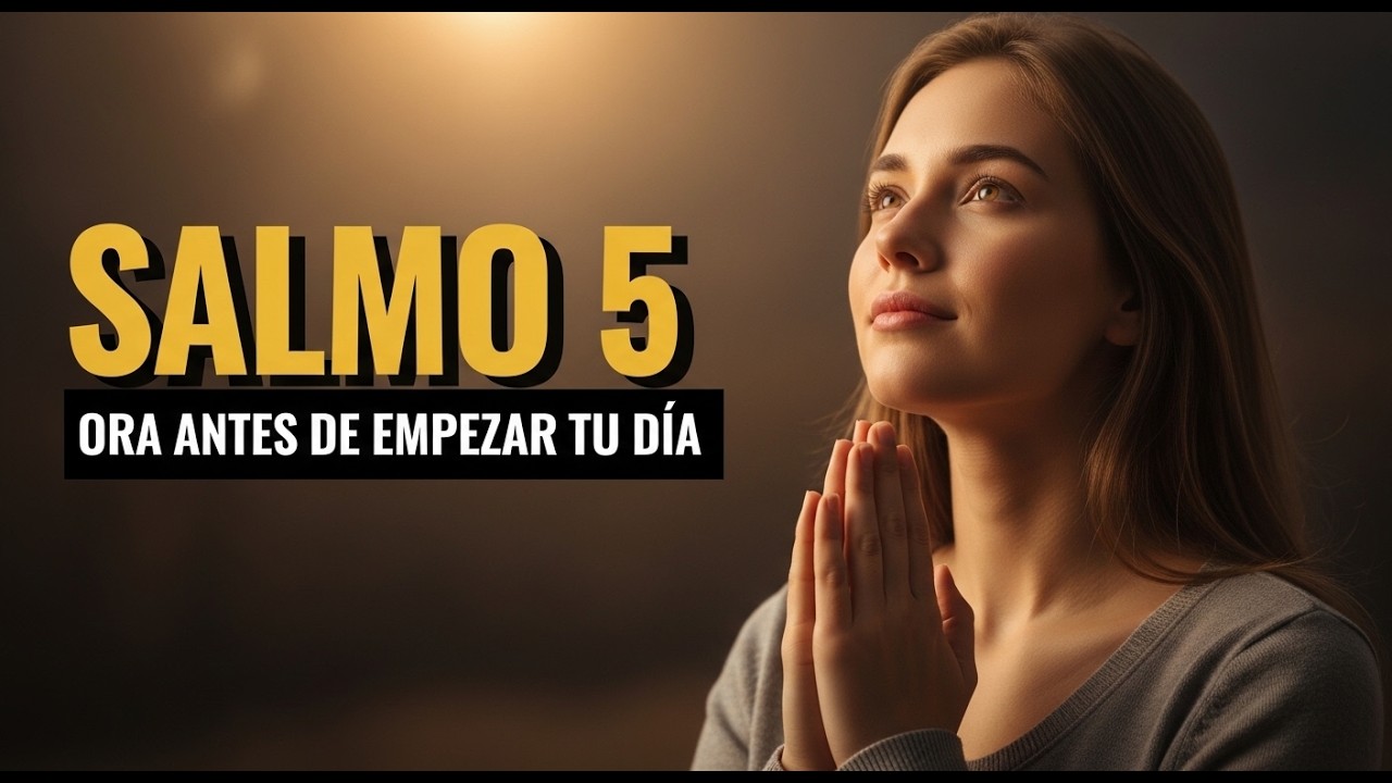 ORACIÓN DE LA MAÑANA con el Salmo 5 🙏 | Dios Escucha Tu Voz y Te Rodea con Su Favor