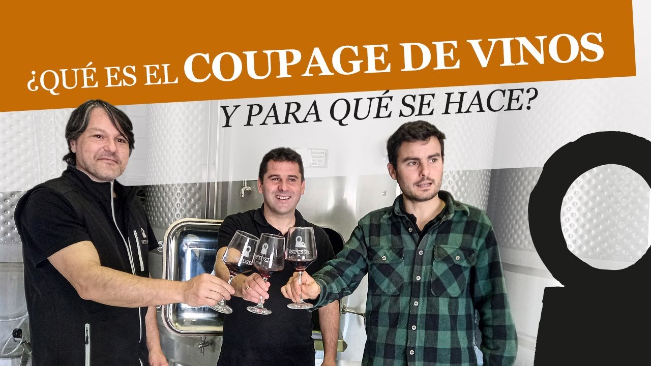 Qué es el Coupage de Vinos y para qué se hace