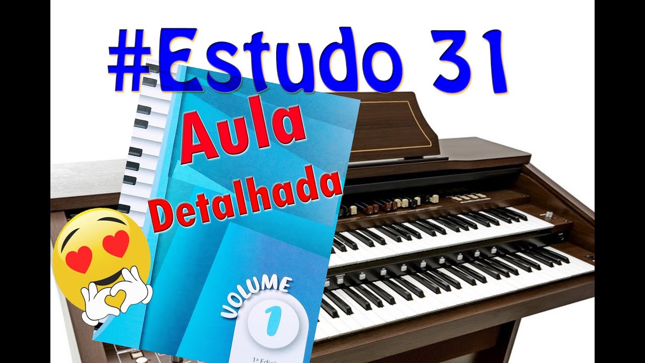 MÉTODO NOVO - ÓRGÃO ELETRÔNICO - ESTUDO 31 - VOLUME 1
