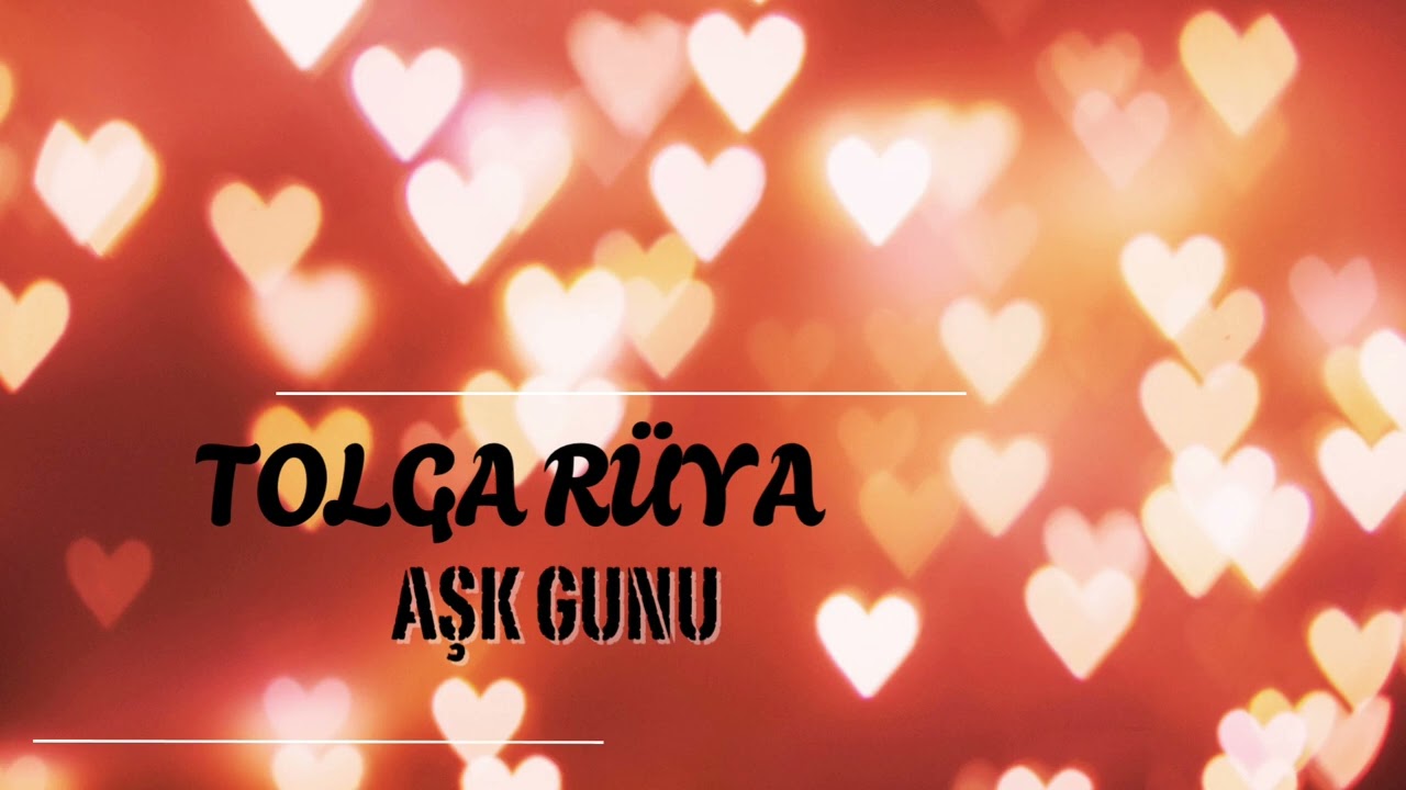 Tolga Rüya - Aşk Günüm