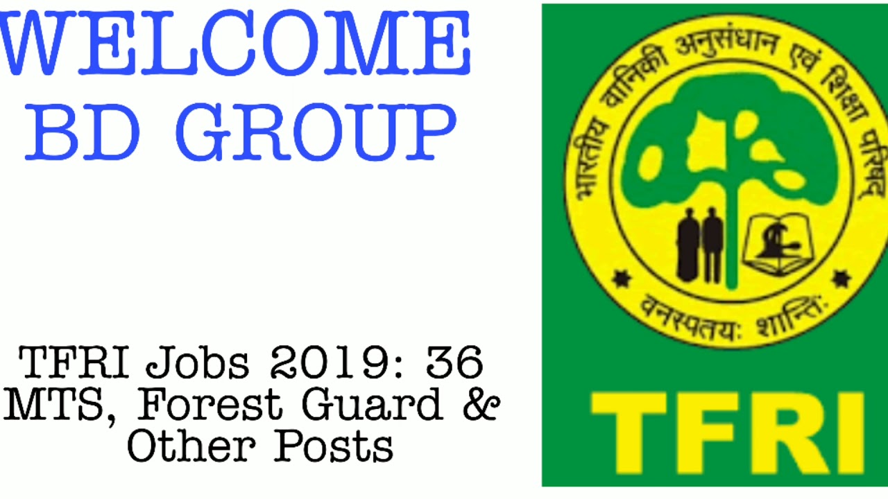 TFRI Jobs 2019: 36 MTS, Forest Guard & Other Posts