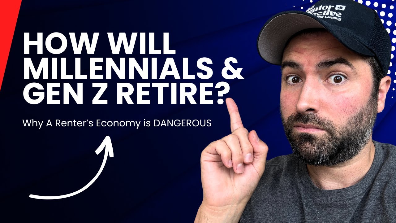 How Will Millennials and Gen Z RETIRE? THIS is Why A Renter's Economy Is So DANGEROUS!