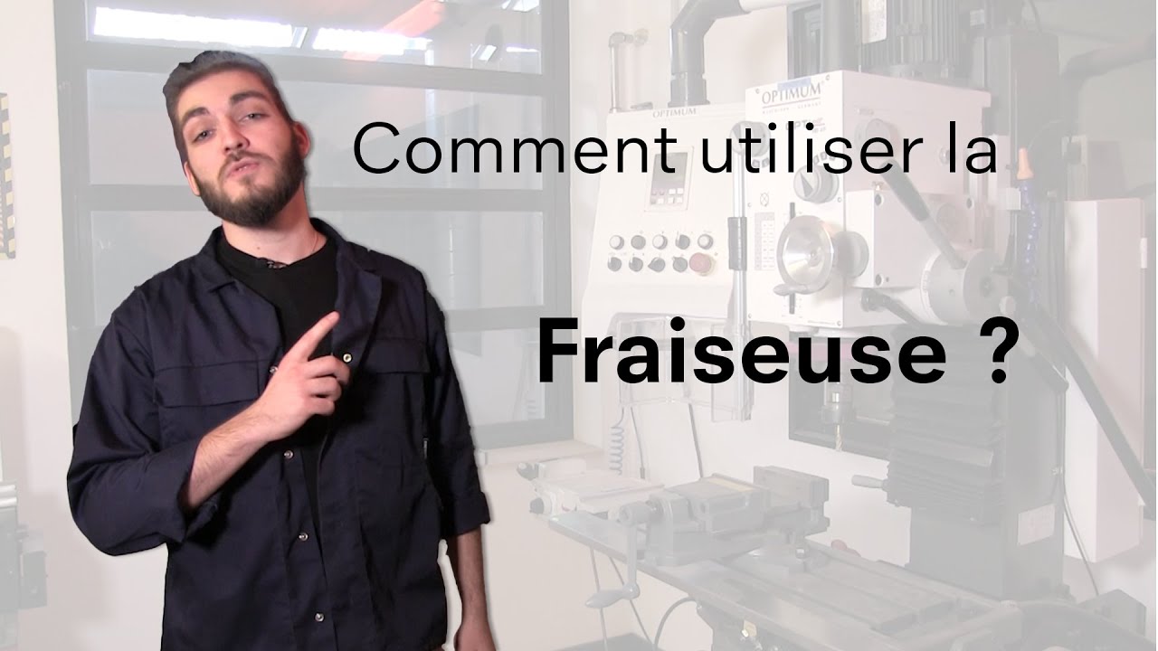 Comment utiliser la fraiseuse ?