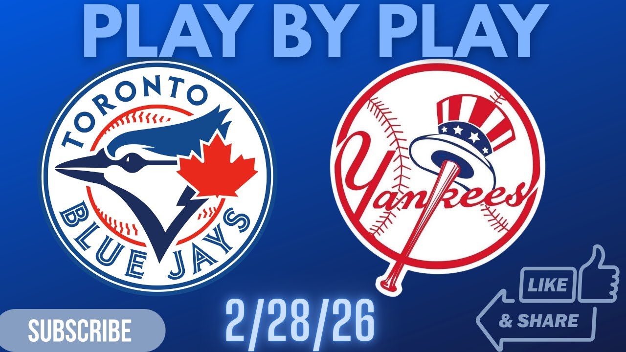 Spring Training: Toronto Blue Jays Vs New York Yankees PLAY BY PLAY 2/28/26