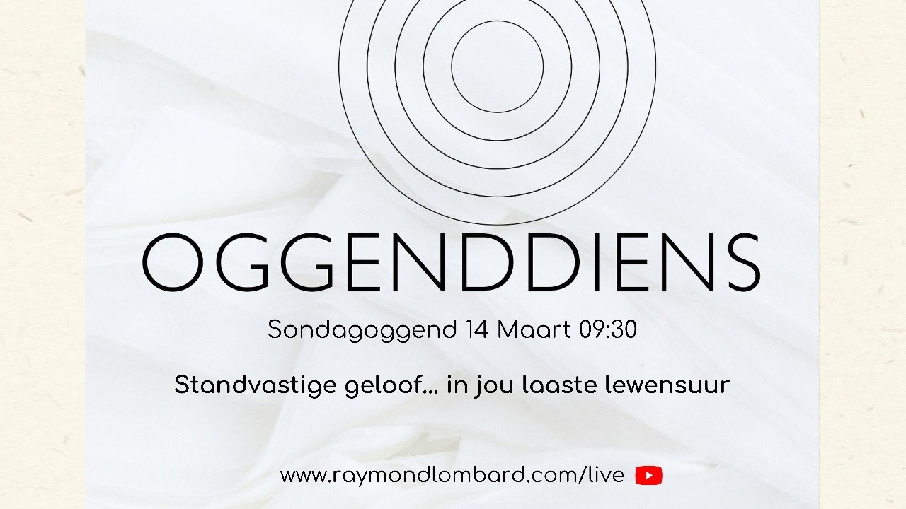 Standvastige geloof ... in jou laaste lewensuur