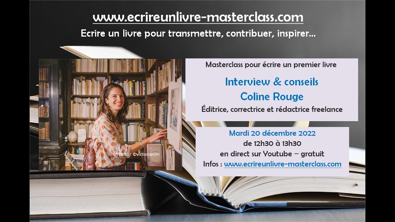 Masterclass#6 Ecrire un livre : Coline Rouge (éditrice, correctrice et rédactrice freelance)