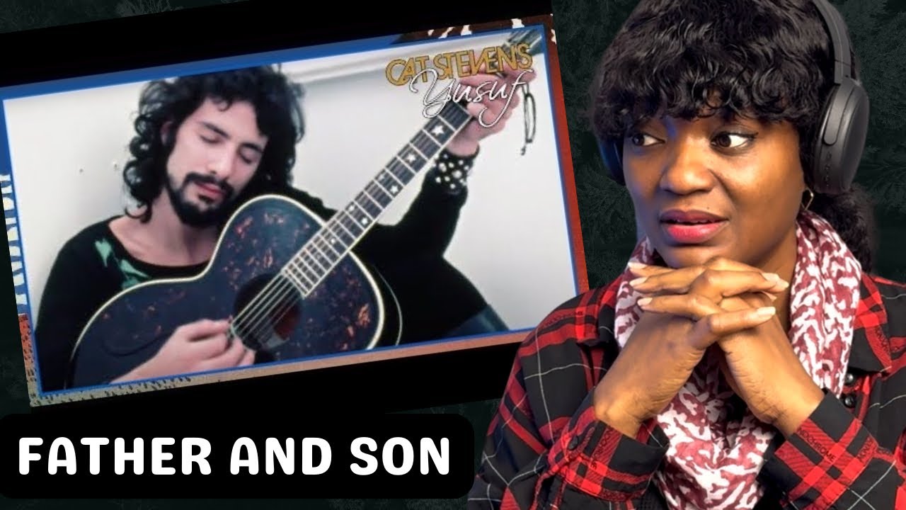 BEAUTIFUL | Yusuf/ Cats Stevens - Father and Son | reaction