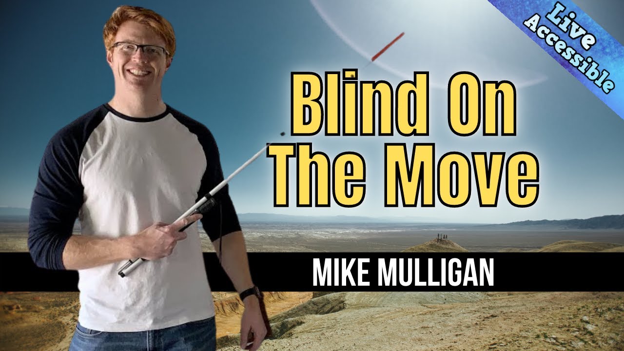 Blind on the Move - Orientation and Mobility Instructor on YouTube- Mike Mulligan #LiveAccessible