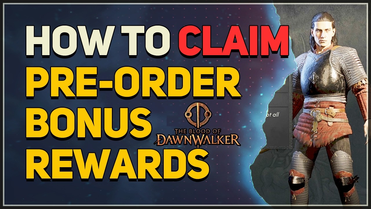 How to Claim Pre-order Bonus Rewards The Blood of Dawnwalker